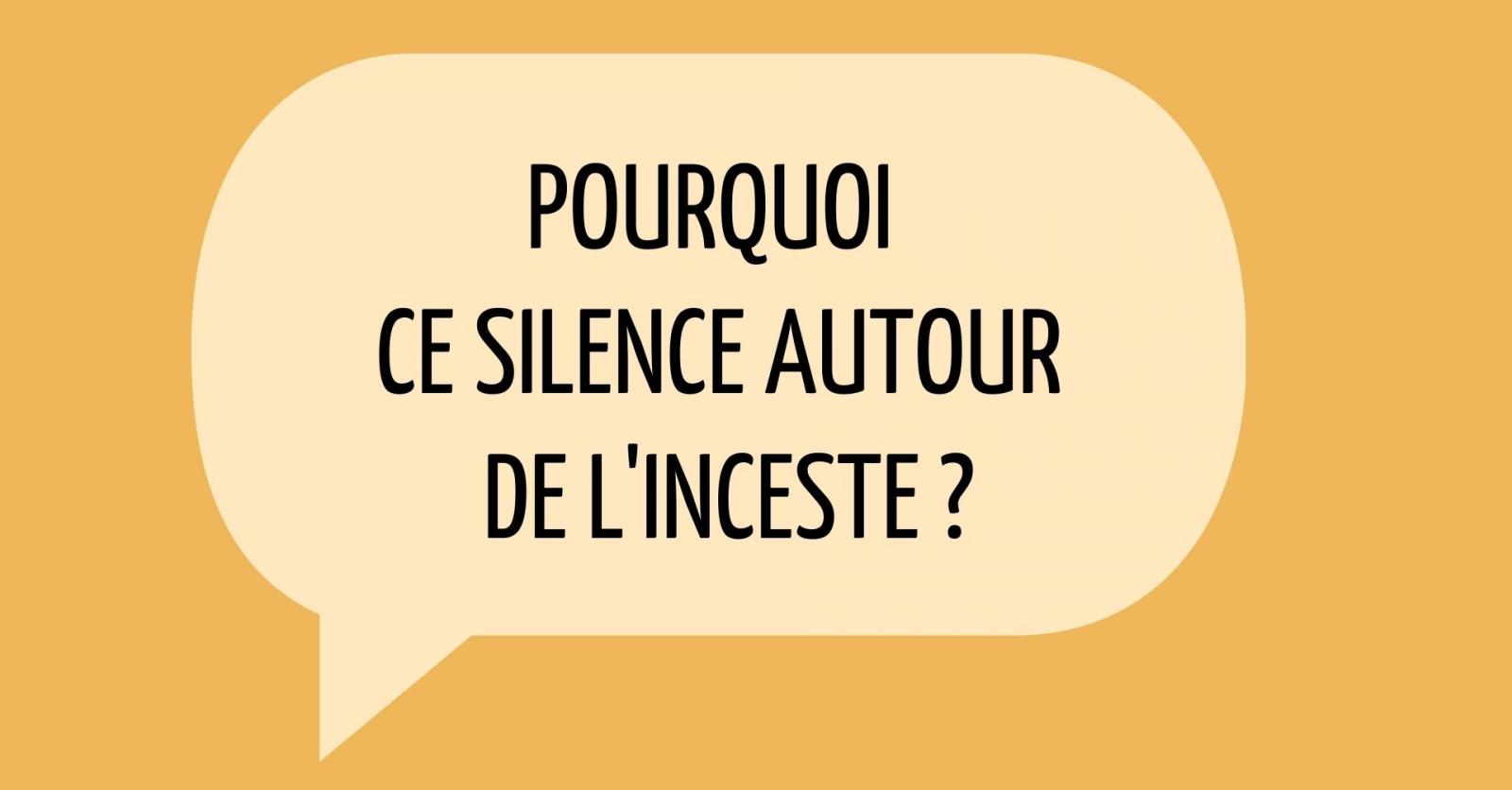 “Pourquoi ce silence autour de l’inceste?”