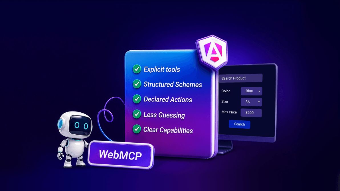 Why WebMCP Matters for AI-Powered Angular Apps?
